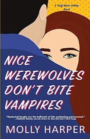 Cover of: Nice Werewolves Don't Bite Vampires by Molly Harper