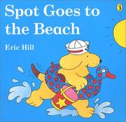 Cover of: Spot Goes to the Beach (Spot) by Eric Hill