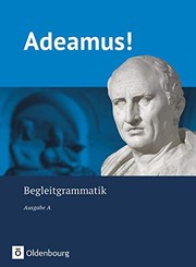 Cover of: Adeamus! - Ausgabe A: Begleitgrammatik