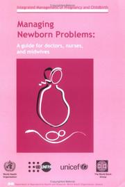 Cover of: Managing Newborn Problems: A Guide For Doctors, Nurses And Midwives (Integrated Management of Pregnancy and Childbirth)