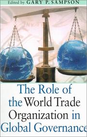 The Role of the World Trade Organization in Global Governance by Gary P. Sampson