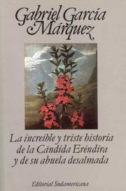 Cover of: La Increible y Triste Historia  Candida Erendira by Gabriel García Márquez