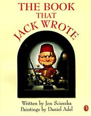 Cover of: The Book that Jack Wrote by Jon Scieszka, Dan Adel