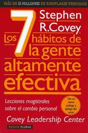 Los 7 Habitos de la Gente Altamente Efectiva by Stephen R. Covey