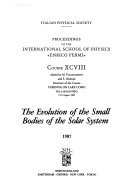 Cover of: The evolution of the small bodies of the solar system: Varenna on Lake Como, Villa Monastero, 5-10 August 1985