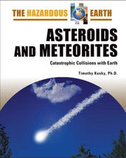 Cover of: Asteroids and Meteorites (The Hazardous Earth) by Timothy, Ph.D. Kusky