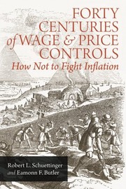 Cover of: Forty Centuries of Wage and Price Controls by Robert L. Schuettinger