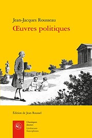 Cover of: Oeuvres Politiques by Jean-Jacques Rousseau, Jean Roussel