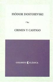 Cover of: Crimen y castigo by Фёдор Михайлович Достоевский, Фёдор Михайлович Достоевский, Omar Lobos