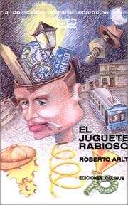 Cover of: El Juguete Rabioso by Roberto Arlt, Roberto Arlt