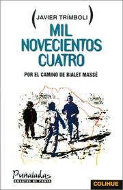 Mil novecientos cuatro por el camino de Bialet Massé by Javier Trímboli