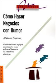 Cover of: Como Hacer Negocios Con Humor by Malcolm Kushner