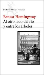 Cover of: Al Otro Lado del Rio y Entre los Arboles by Ernest Hemingway
