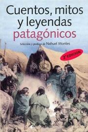 Cover of: Cuentos, Mitos y Leyendas Patagonicos