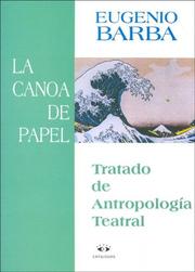 Cover of: Canoa de Papel - Tratado de Antropologia Teatral by Eugenio Barba