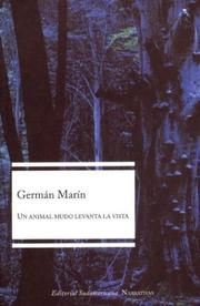 Cover of: Un animal mudo levanta la vista by Germán Marín