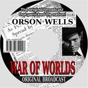 Cover of: The War Of The Worlds. 1938 Radio Broadcast by H. G. Wells, Orson Wells, Mercury Theatre
