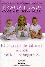 Cover of: Secreto De Educar Ninos Felices by Tracy Hogg, Melinda Blau
