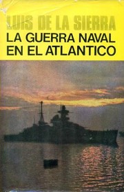 Cover of: La guerra naval en el Atlántico (1939-1945) by Luis de la Sierra