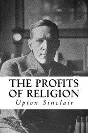 Cover of: The Profits of Religion by Upton Sinclair, Taylor Anderson