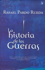 Cover of: La historia de las guerras (Biografia E Historia) by Rafael Pardo Rueda