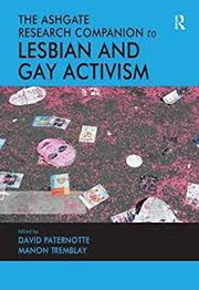 The Ashgate Research Companion to Lesbian and Gay Activism by David Paternotte, Manon Tremblay