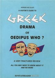 Cover of: A Visitor's Guide to Greek Drama or Oedipus Who?: A Very Fractured Review