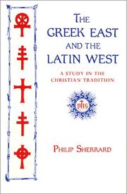 Cover of: The Greek East and the Latin West by Philip Sherrard