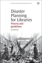 Disaster Planning for Libraries by Guy Robertson