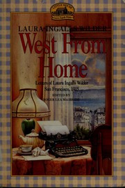 Cover of: West from Home: Letters of Laura Ingalls Wilder, San Francisco, 1915