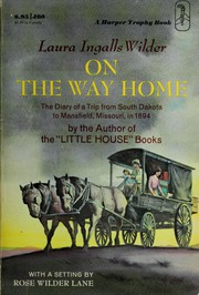 Cover of: On the way home: the diary of a trip from South Dakota to Mansfield, Missouri, in 1894
