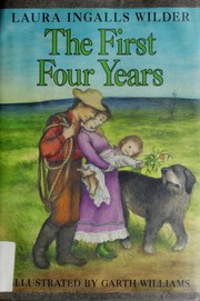 Cover of: The first four years. by Laura Ingalls Wilder
