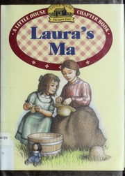 Cover of: Laura's Ma: Adapted from the Little House Books by Laura Ingalls Wilder (Little House Chapter Book)