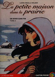 Cover of: La Petite Maison dans la prairie, tome 5 : Un hiver sans fin