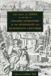 Cover of: The Vision of China in the English Literature of the Seventeenth and Eighteenth Cent by Adrian Hsia