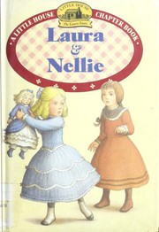 Cover of: Laura & Nellie: [adapted from the Little house books by] Laura Ingalls Wilder