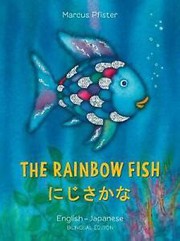 Cover of: The Rainbow Fish - Nijisakana: English-Japanese Bilingual Edition