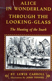 Cover of: Alice's Adventures in Wonderland / Through the Looking-Glass / The Hunting of the Snark