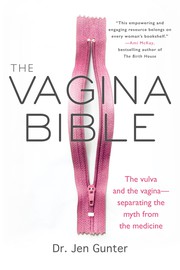 Cover of: Vagina Bible: The Vulva and the Vagina--Separating the Myth from the Medicine
