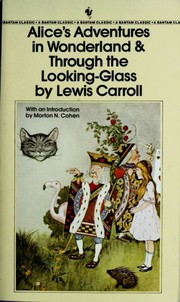 Cover of: Alices Adventures In Wonderland & Through The Looking-Glass And What Alice Found There by 