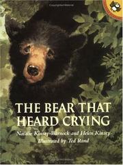 Cover of: The Bear That Heard Crying (Picture Puffins) by Natalie Kinsey-Warnock, Helen Kinsey