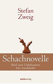Cover of: Schachnovelle / Brief einer Unbekannten / Der Amokläufer