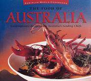 Cover of: The Food of Australia: Contemporary Recipes from Australia" Leading Chefs (Food of Series)