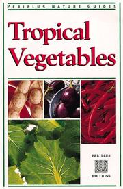 Cover of: Tropical Vegetables (Periplus Nature) by Tuttle Publishing
