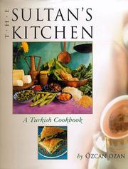 Cover of: The sultan's kitchen: a Turkish cookbook