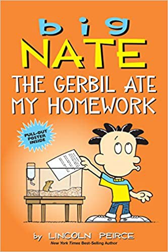 Big Nate : the gerbil ate my homework by 