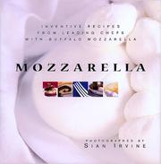 Cover of: Mozzarella: inventive recipes from leading chefs with buffalo mozzarella