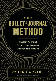 Cover of: Bullet Journal Method by Ryder Carroll