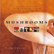 Cover of: Mushrooms: Mushroom Recipes by Leading Chefs from Around the Globe