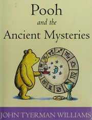 Cover of: Pooh and the Ancient Mysteries (Wisdom of Pooh)